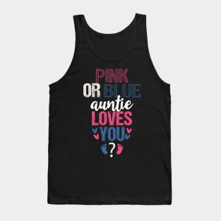 Pink or blue Auntie loves you Tank Top